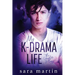 My K-Drama Life: The Complete Trilogy