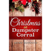 Christmas at Dumpster Corral