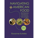 Navigating American Food: Eat Smarter. Feel Better. Live Longer.
