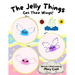 The Jelly Things Get Their Wings!