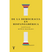 de la Democracia En Hispanoamérica / On Democracy in Latin America