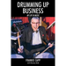 Drumming Up Business: My Life in Music