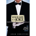 Your Life is a Joke: 12 Ways to Go from Ha Ha to Aha!