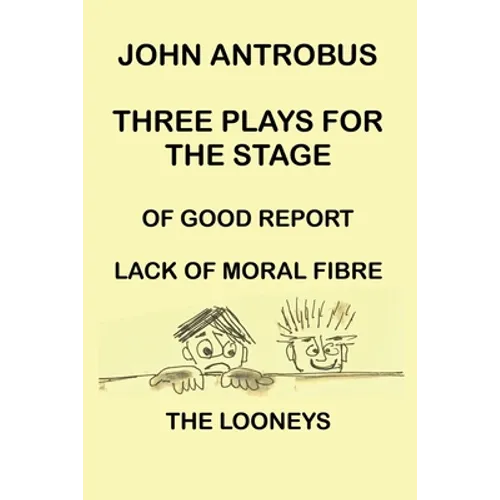 John Antrobus - Three Plays for the Stage