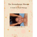 The Aromatherapy Massage A Guide to Facial Massage