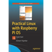 Practical Linux with Raspberry Pi OS: Quick Start