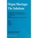 Organ Shortage: The Solutions: Symposia Fondation Marcel Ma(c)Rieux