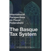 International Perspectives on Fiscal Federalism: The Basque Tax System