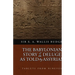 The Babylonian Story of the Deluge as Told by Assyrian Tablets from Nineveh