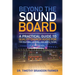 Beyond the Sound Board: A Practical Guide to Quality Church Audio for Pastors, Leaders, and Media Teams