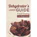 Dehydrator's Guide: Food Drying For Beginners: Ways To Dehydrate Food