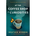 At the Coffee Shop of Curiosities