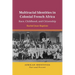 Multiracial Identities in Colonial French Africa