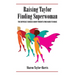Raising Taylor, Finding Superwoman
