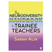The Neurodiversity Handbook for Trainee Teachers