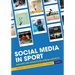 Social Media in Sport: Analysis and Application Across Contexts