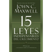 Las 15 Leyes Indispensables del Crecimiento: Vívalas Y Alcance Su Potencial
