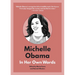 Michelle Obama: In Her Own Words