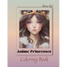 Anime Art Anime Princesses Coloring Book: For anime manga lovers of all ages - 25 high quality high-quality attractive designs