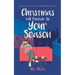 Christmas Will Forever Be Your Season: Every Lover Leaves an Everlasting Mark: A Memoir