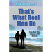 That's What Real Men Do: How Real Men Interact with Women