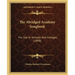 The Abridged Academy Songbook: For Use In Schools And Colleges (1898)