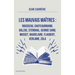 Les Mauvais Maîtres: Annoté