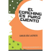 El coaching es puro cuento