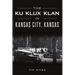 The Ku Klux Klan in Kansas City, Kansas
