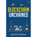 Blockchain Unchained: Understanding Blockchain from the Ground Up
