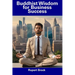 Buddhist Wisdom for Business Success