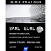 Sarl - Eurl: Réussir la création, la gestion & le développement / Optimiser la fiscalité - Réduire les coûts