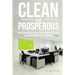Clean and Prosperous: How Cleanliness Means More Productivity and Increased Roi for Your Business