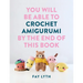 You Will Be Able to Crochet Amigurumi by the End of This Book