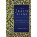 The Jesus Seeds: Igniting Your Soul-Guided Life