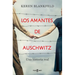 Los Amantes de Auschwitz/ Lovers in Auschwitz