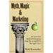 Myth, Magic & Marketing: An Irreverent History Of Branding From The Acropolis To The Apple Store