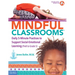 Mindful Classrooms(tm): Daily 5-Minute Practices to Support Social-Emotional Learning (Prek to Grade 5)