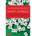 The Complete Book of Mah Jongg: An Illustrated Guide to the Asian, American and International Styles of Play