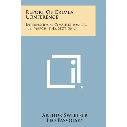 Report of Crimea Conference: International Conciliation, No. 409, March, 1945, Section 2