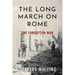 The Long March on Rome: The Forgotten War