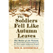 The Soldiers Fell Like Autumn Leaves: The Battle of the Wabash, the United States' Greatest Defeat in the Wars Against Indigenous Peoples