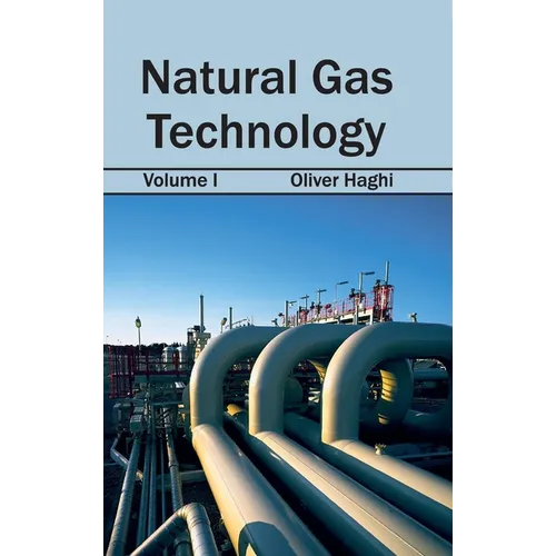 Natural Gas Technology: Volume I