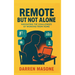 Remote But Not Alone: Navigating the Challenges of Working from Home