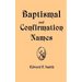 Baptismal and Confirmation Names