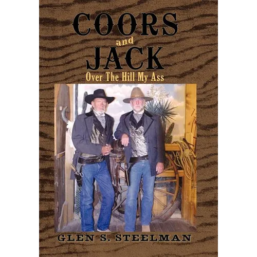 Coors and Jack: Over the Hill My Ass