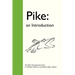 Pike: An Introduction