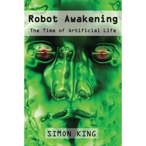 Robot Awakening: The Time of Artificial Life