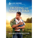 Trusting the Single Dad: An Uplifting Inspirational Romance