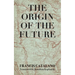 The Origin of the Future